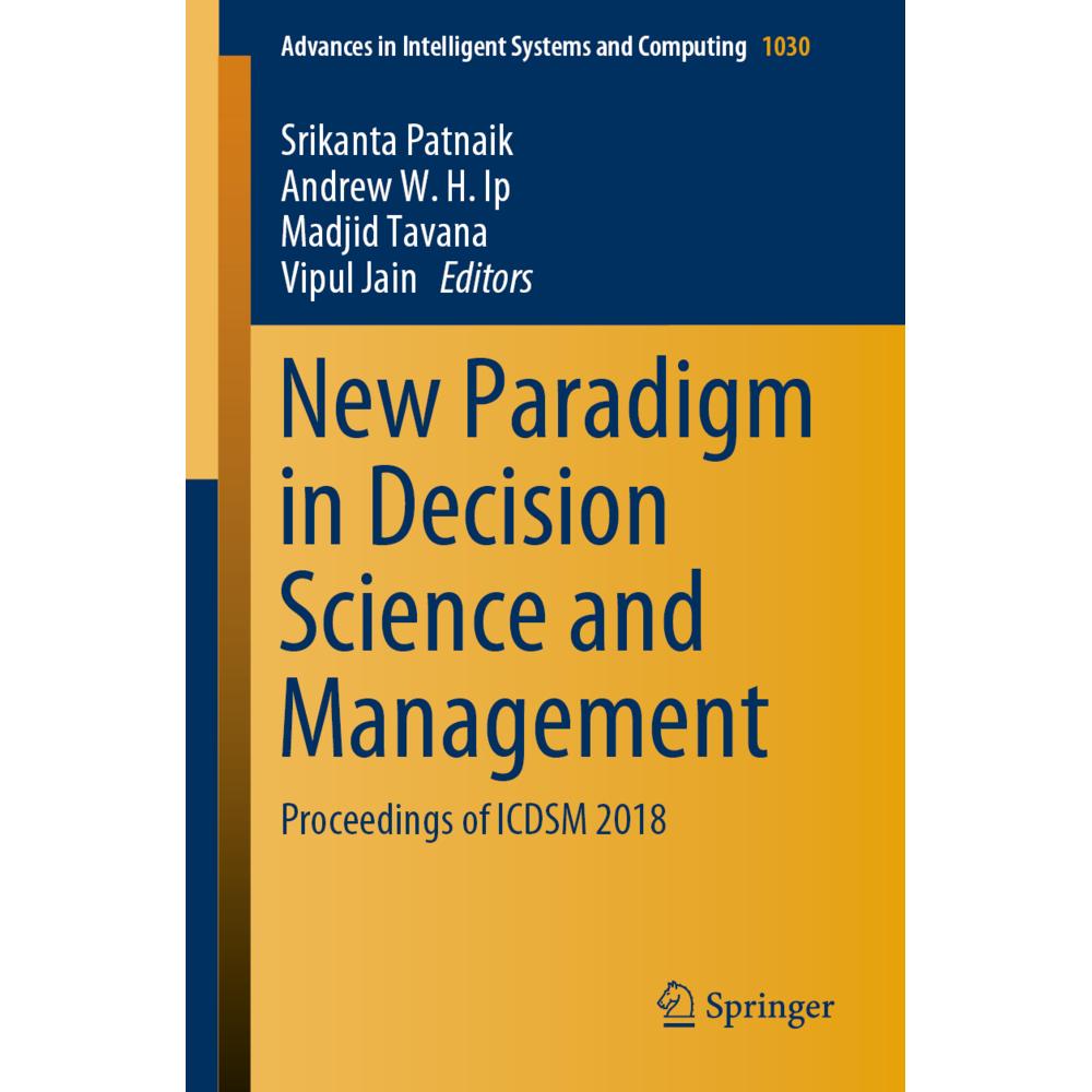 New Paradigm in Decision Science and Management, Fachbücher von Vipul Jain, Andrew W. H. Ip, Srikanta Patnaik, Madjid Ta...