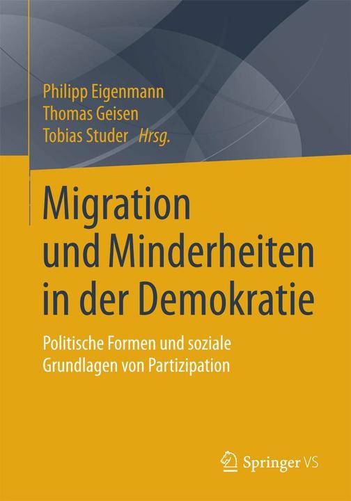 Produktbild Migration und Minderheiten in der Demokratie (Deutsch, Philipp Eigenmann, Thomas Geisen, Tobias Studer, 2016)