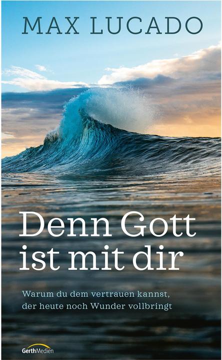 Produktbild Denn Gott ist mit dir (Deutsch, Max Lucado, 2022)