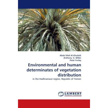 Environmental and human determinates of vegetation distribution, Fachbücher von Abdul W. al Khulaidi, Anthony G. Miller,...
