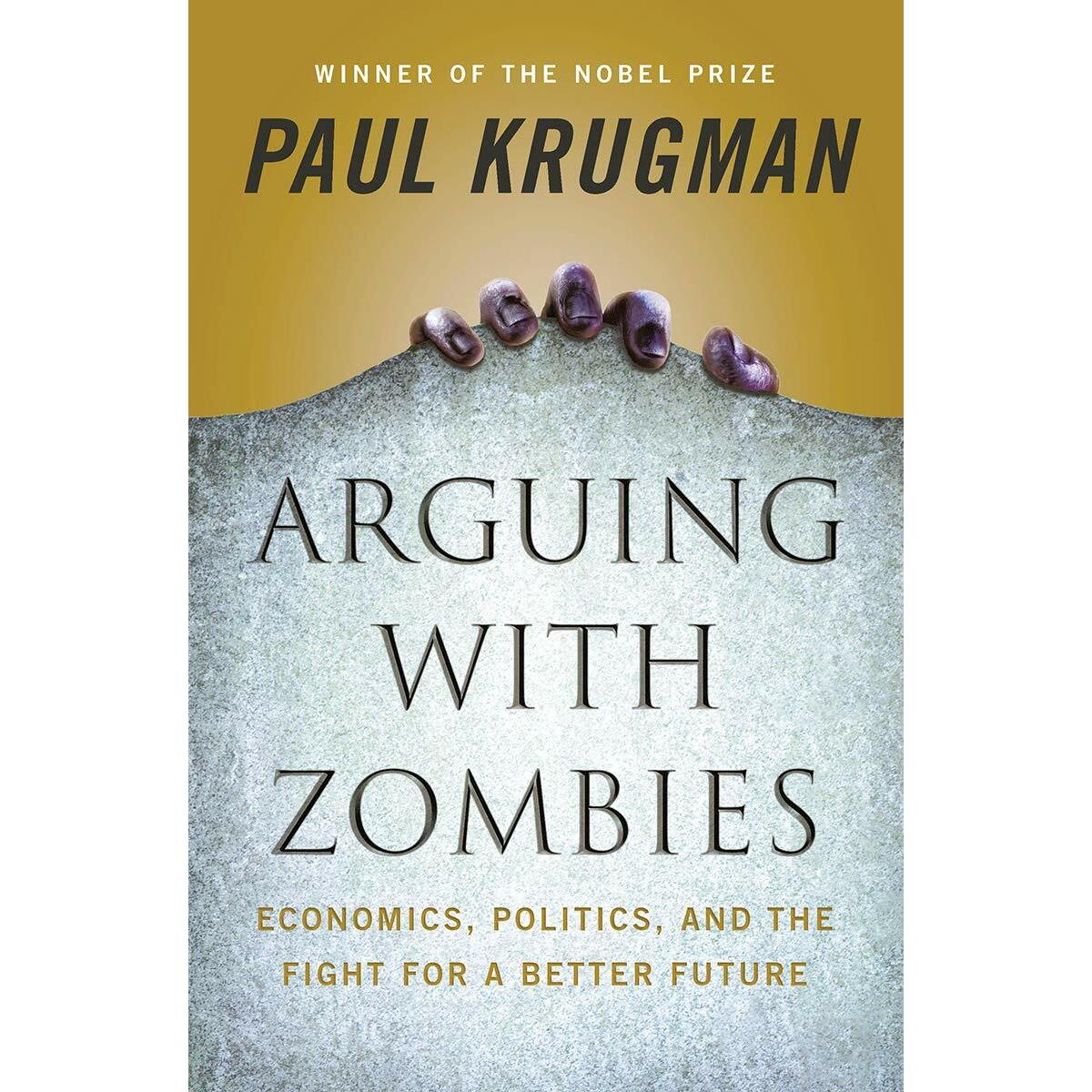 Arguing with Zombies, Fachbücher von Paul Krugman