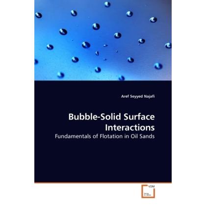 Bubble-Solid Surface Interactions, Fachbücher von Aref Seyyed Najafi