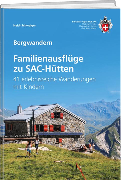 Actual product image Familienausflüge zu SAC-Hütten (German, Heidi Schwaiger, 2024)