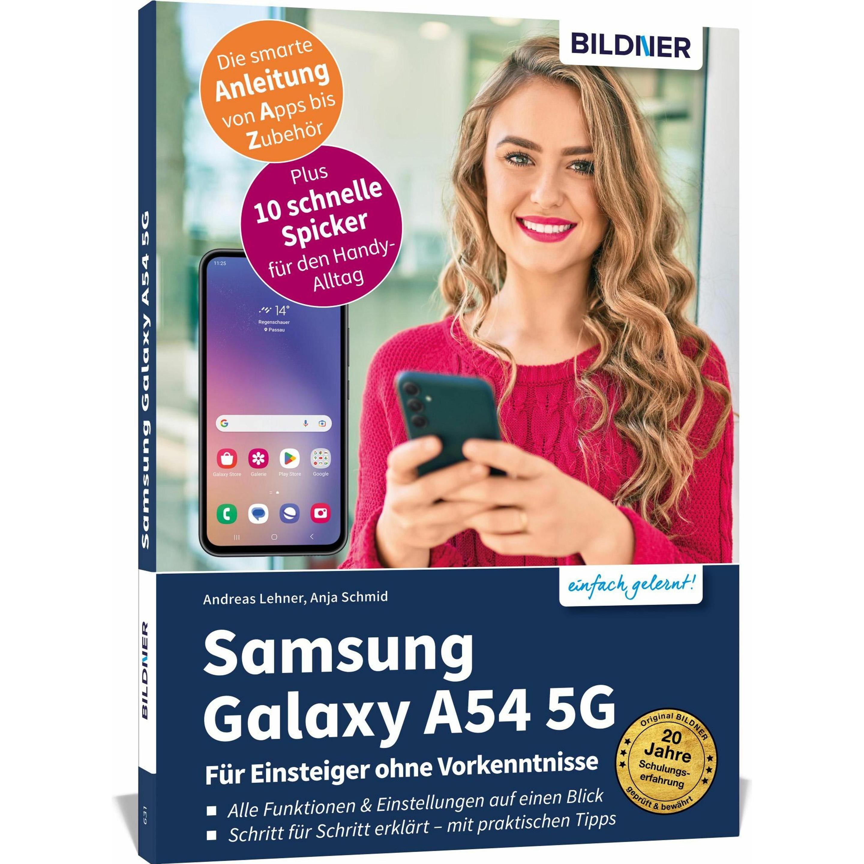 Samsung Galaxy A54 5G - Für Einsteiger ohne Vorkenntnisse, Ratgeber von Andreas Lehner, Anja Schmid