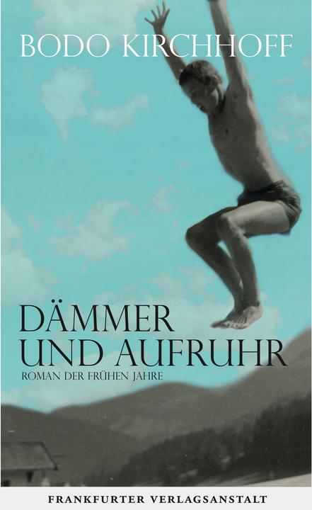 Produktbild Dämmer und Aufruhr (Deutsch, Bodo Kirchhoff, 2018)