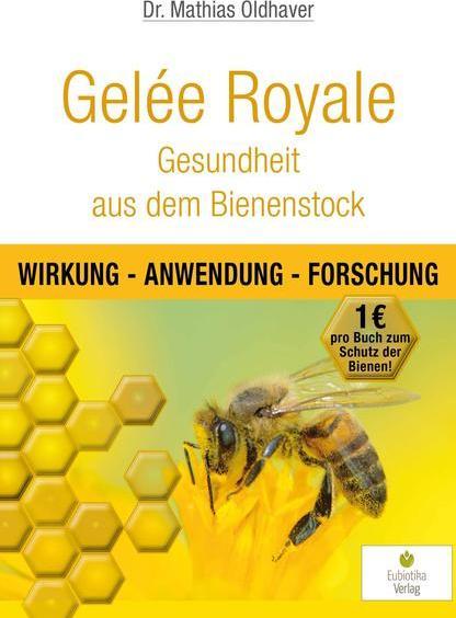Produktbild Gelée Royale - Gesundheit aus dem Bienenstock (Deutsch, Mathias Oldhaver, 2014)