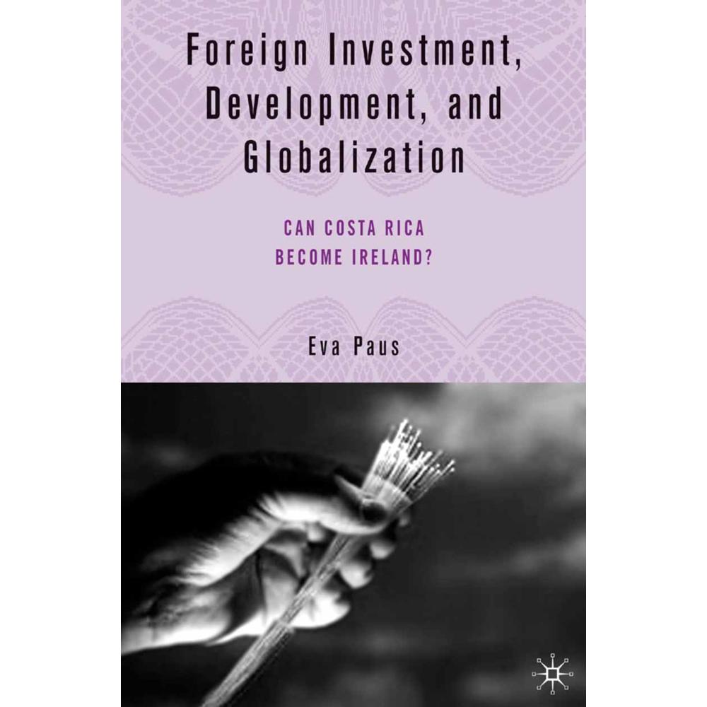 Foreign Investment, Development, and Globalization, Fachbücher von E. Paus