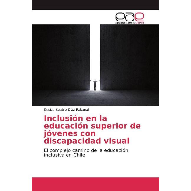 Inclusión en la educación superior de jóvenes con discapacidad visual, Fachbücher von Jéssica Díaz Rabanal