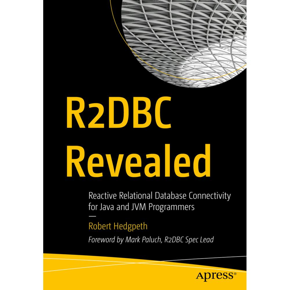 R2DBC Revealed, Fachbücher von Robert Hedgpeth