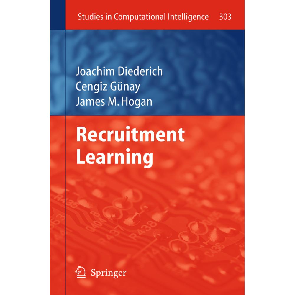 Thumbnail - Recruitment Learning, Fachbücher von Joachim Diederich, James M. Hogan, Cengiz Gunay