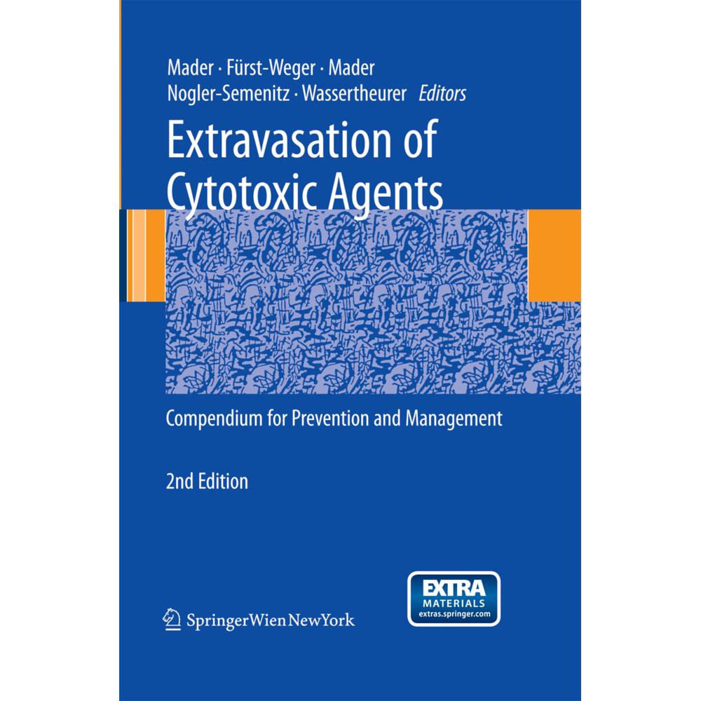 Extravasation of Cytotoxic Agents, Fachbücher von Robert M. Mader, Ines Mader, Patrizia R. Fürst-Weger, Sabine Wasserthe...