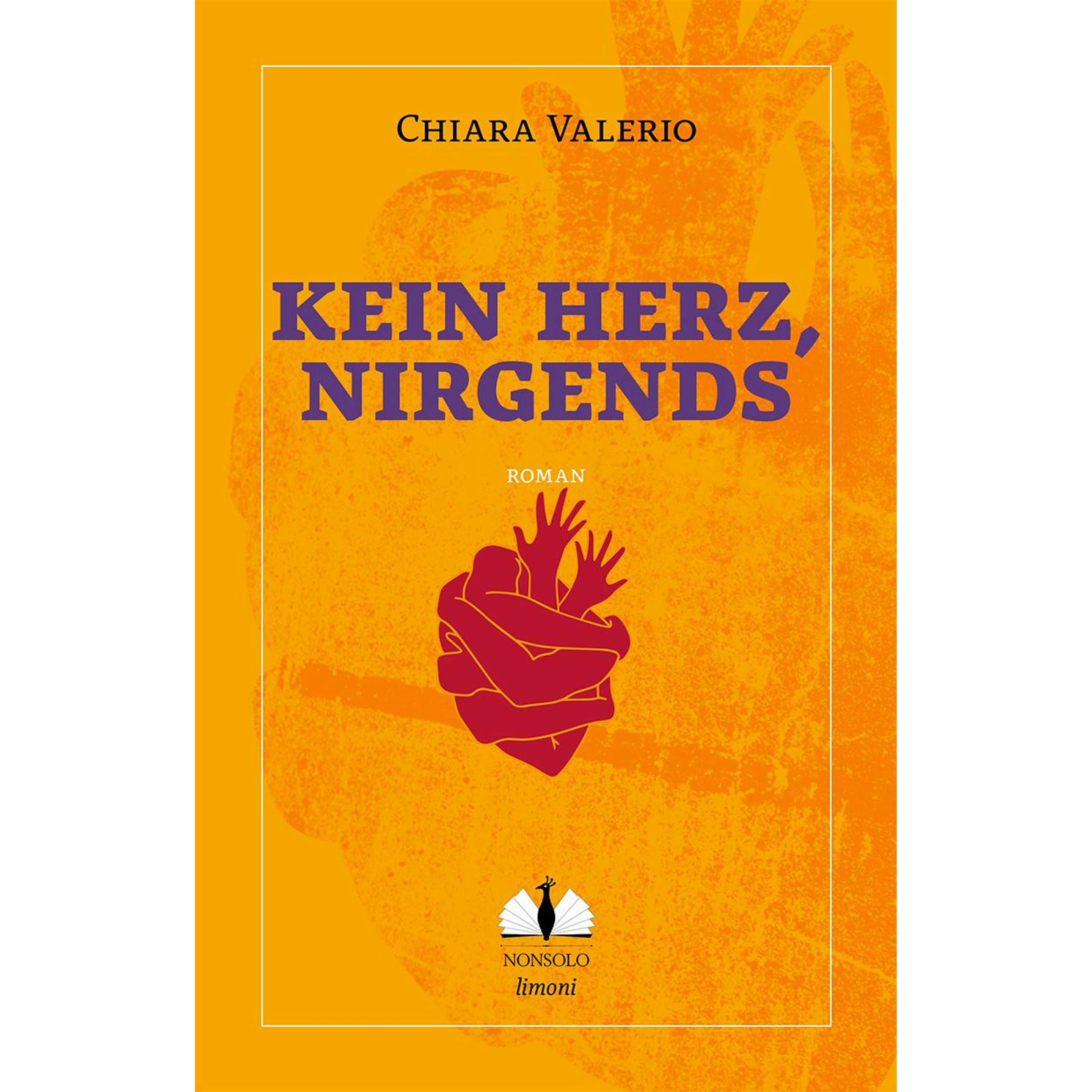 Kein Herz, nirgends, Belletristik von Chiara Valerio