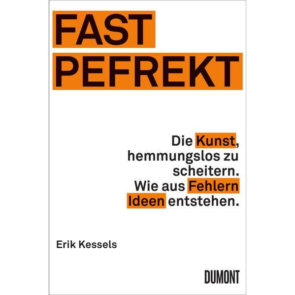 Fast Pefrekt, Ratgeber von Erik Kessels