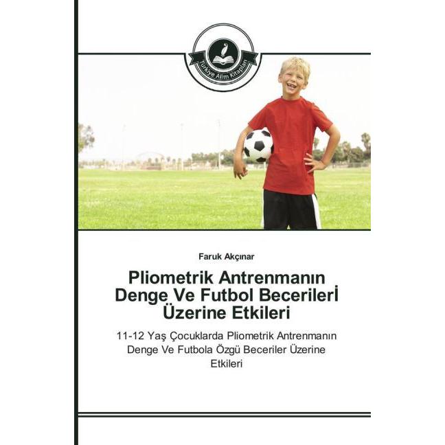 Pliometrik Antrenman n Denge Ve Futbol Beceriler Üzerine Etkileri, Ratgeber