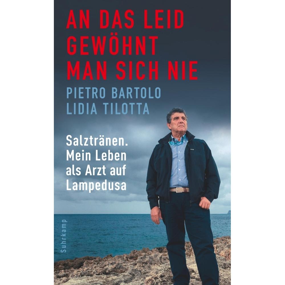 An das Leid gewöhnt man sich nie, Sachbücher von Pietro Bartolo