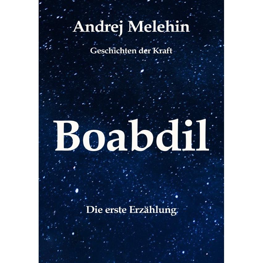 Boabdil, Ratgeber von Andrej Melehin