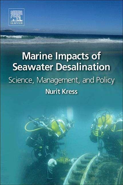 Marine Environmental Impact of Seawater Desalination: Science, Management, and Policy (Englisch, Nurit Kress, 2019)