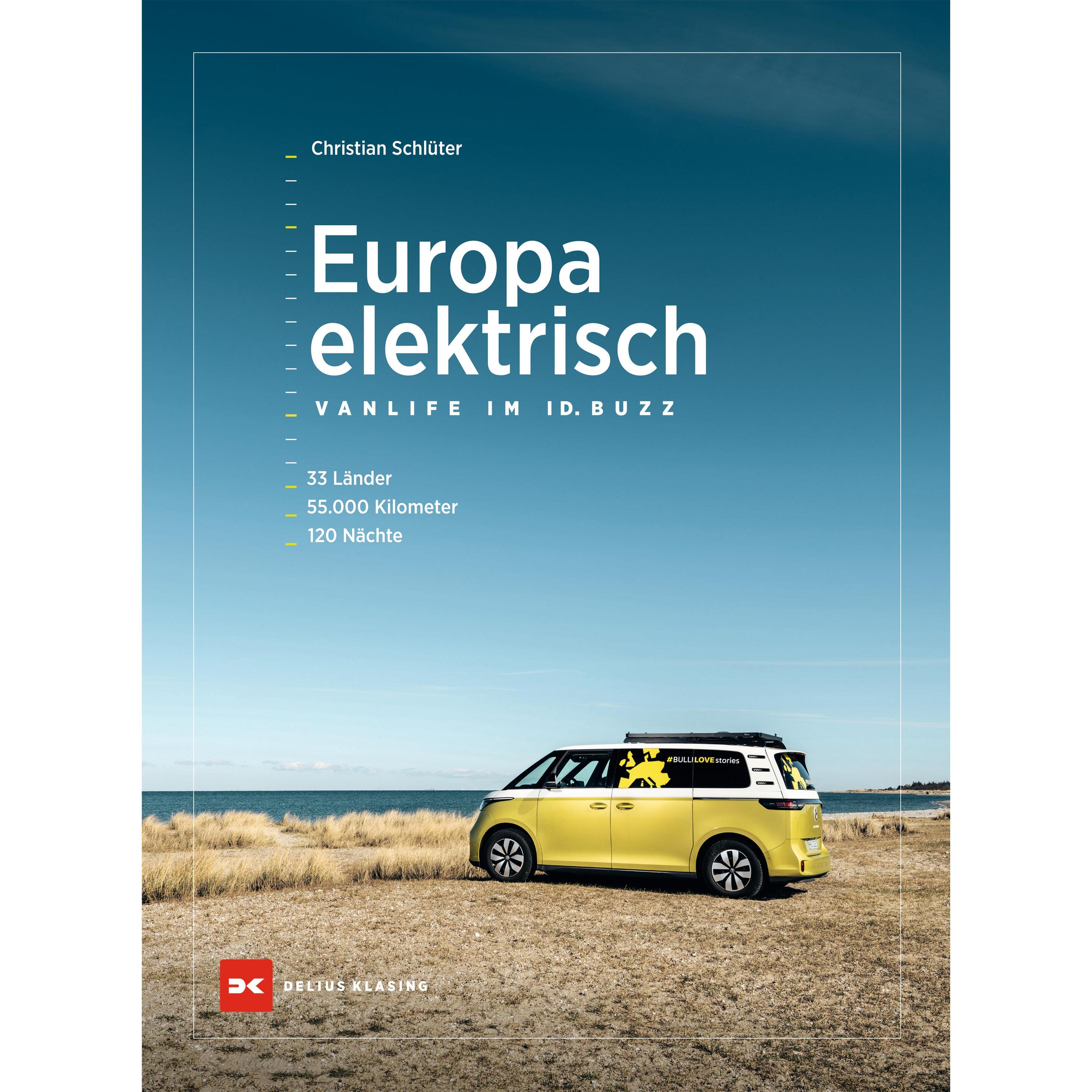 Europa elektrisch - Vanlife im ID. Buzz, Ratgeber von Christian Schluter