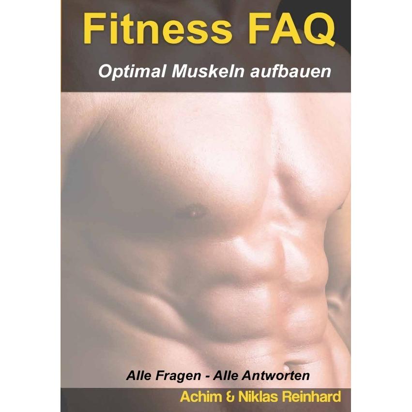 Fitness FAQ - Optimal Muskeln aufbauen, Ratgeber von Achim Reinhard