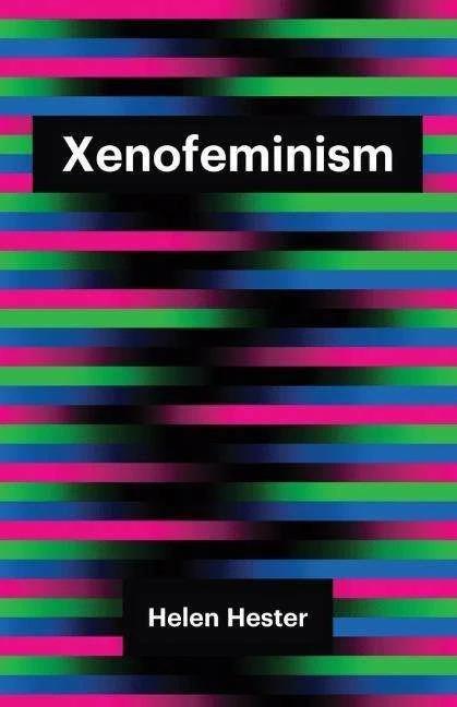 Produktbild Xenofeminism (Englisch, Helen Hester, 2018)