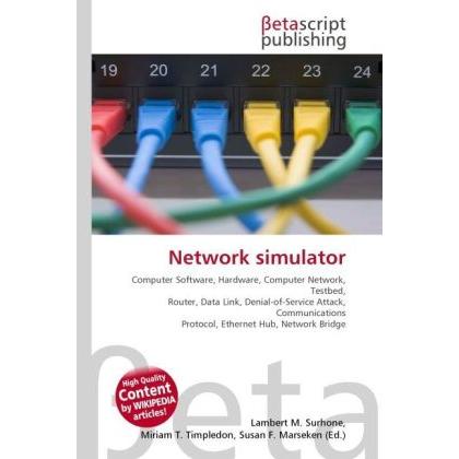 Network simulator, Fachbücher von Lambert M. Surhone, Miriam T. Timpledon, Susan F. Marseken