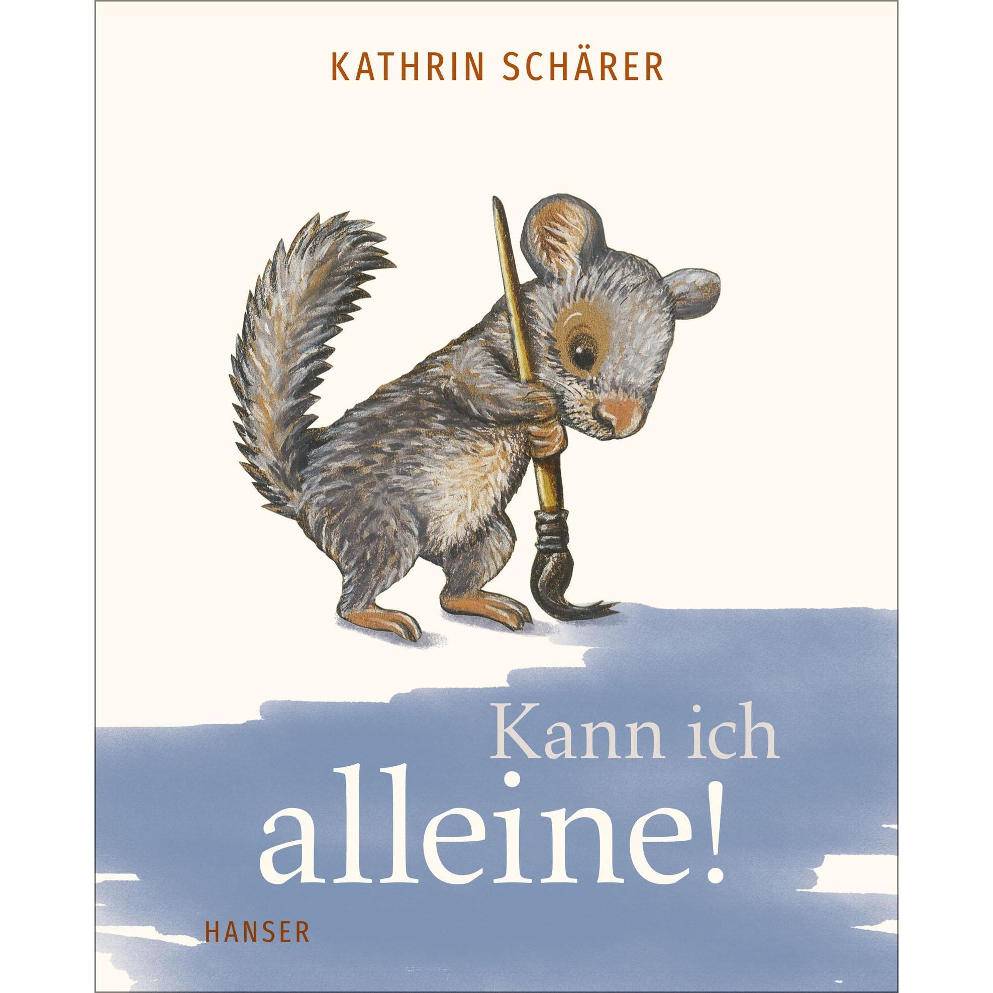 Kann ich alleine!, Kinderbücher von Kathrin Schärer