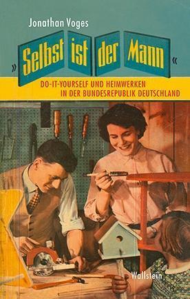 Produktbild »Selbst ist der Mann« (Deutsch, Jonathan Voges, 2017)
