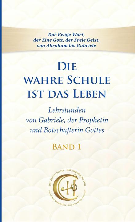 Produktbild Die wahre Schule ist das Leben - Band 1 (Deutsch, Gabriele, 2026)