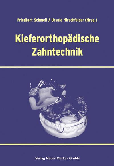 Produktbild Kieferorthpädiesche Zahntechnik (Deutsch, Friedbert Schmeil, Ursula Hirschfelder, 2004)