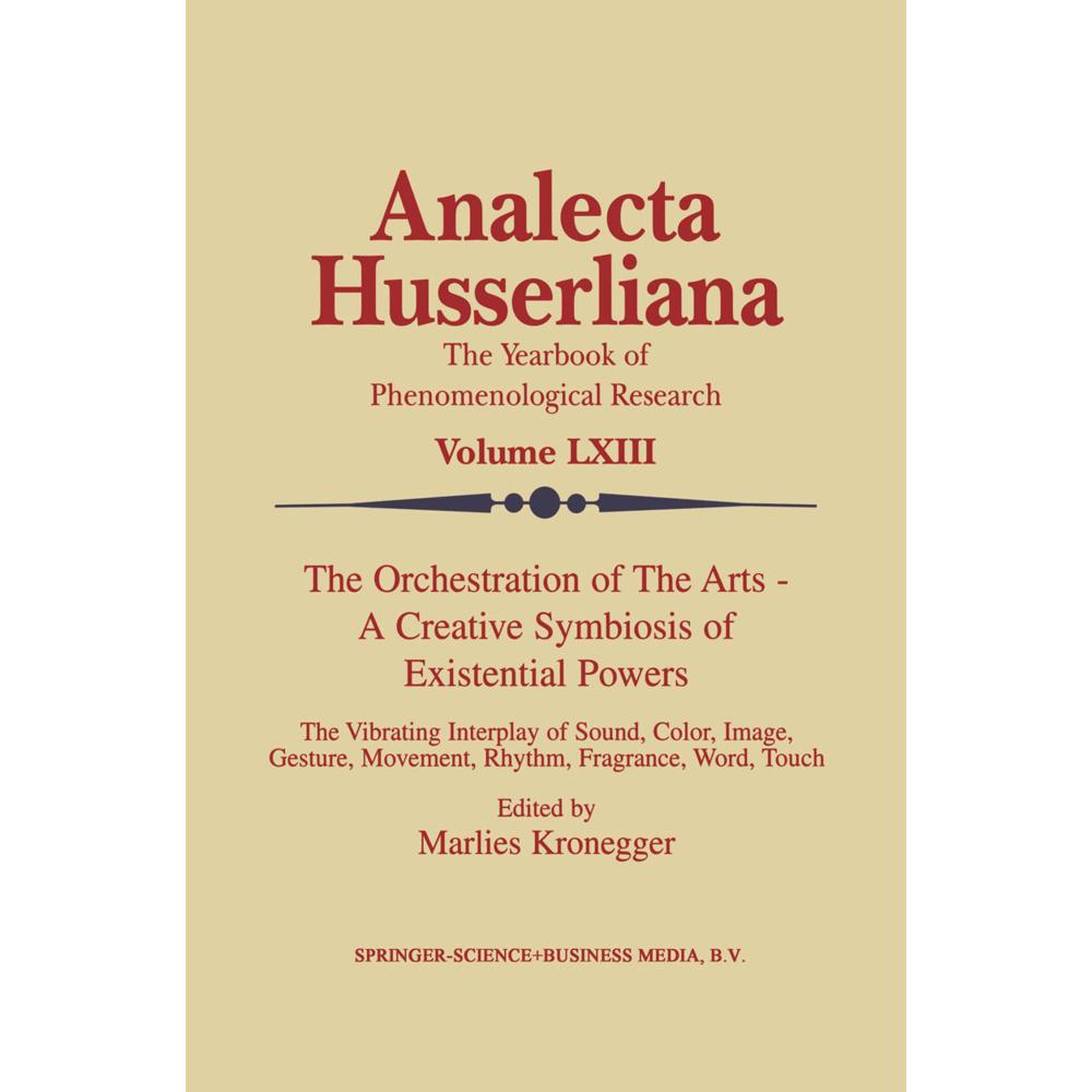 The Orchestration of the Arts - A Creative Symbiosis of Existential Powers, Fachbücher von M. Kronegger