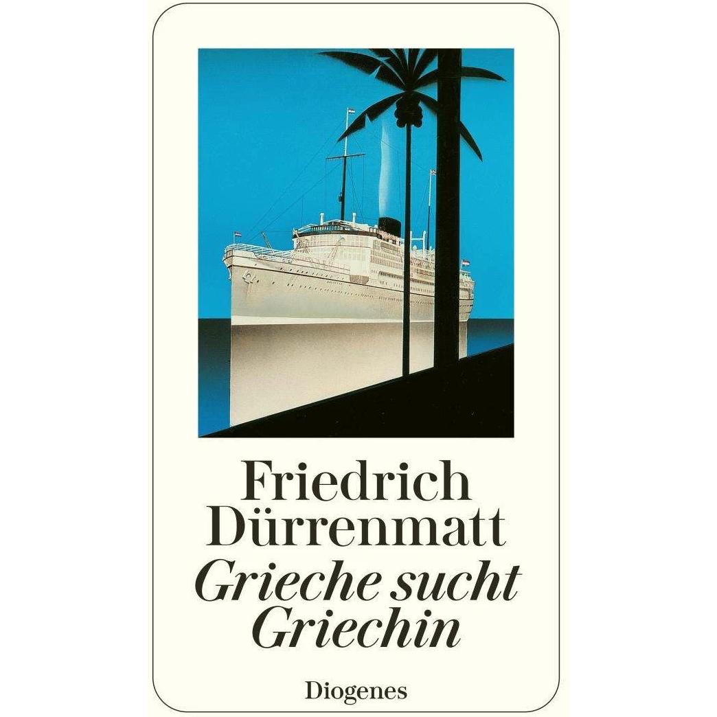 Grieche sucht Griechin, Belletristik von Friedrich Dürrenmatt