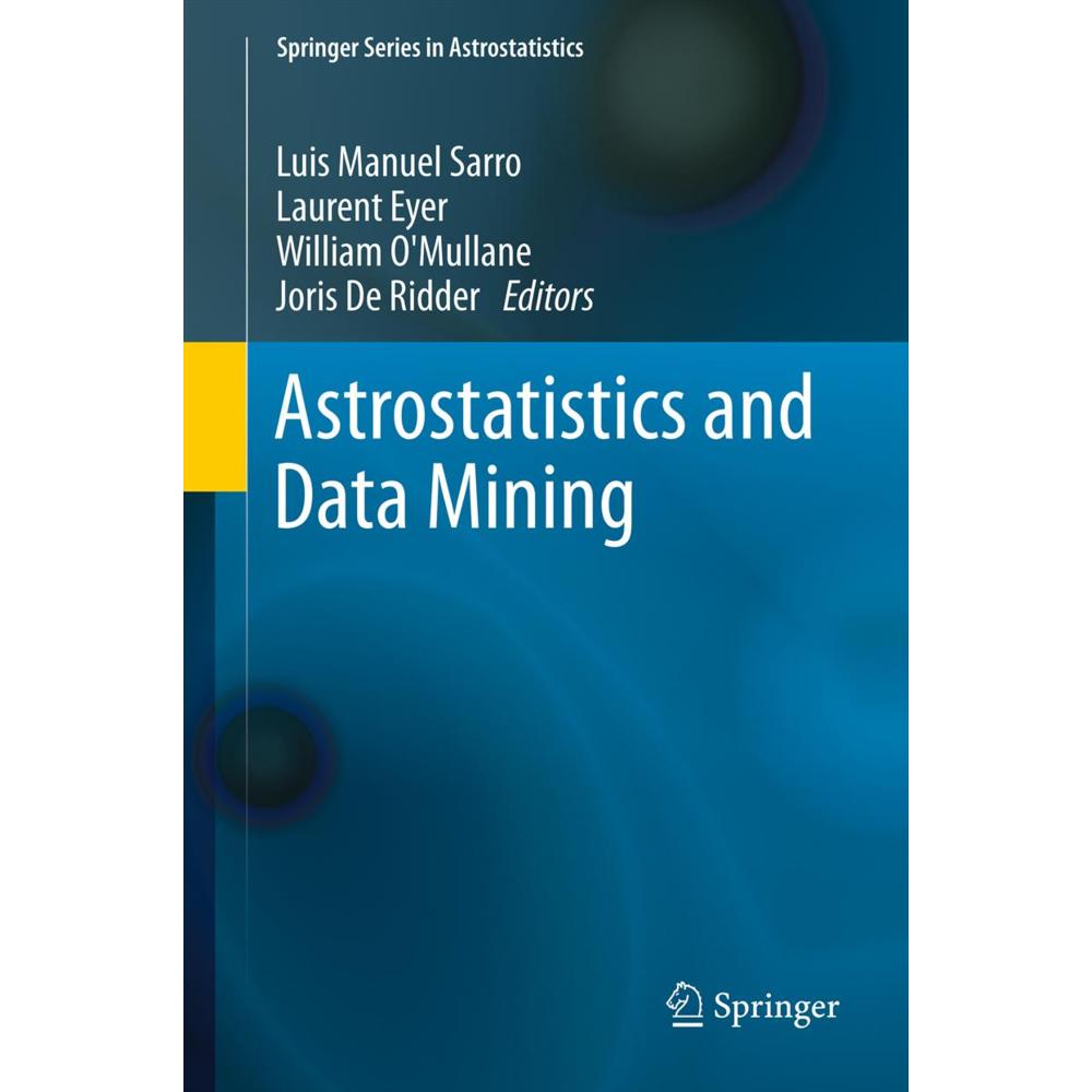 Thumbnail - Astrostatistics and Data Mining, Fachbücher von Laurent Eyer, Joris De Ridder, Luis Manuel Sarro, William O'Mullane