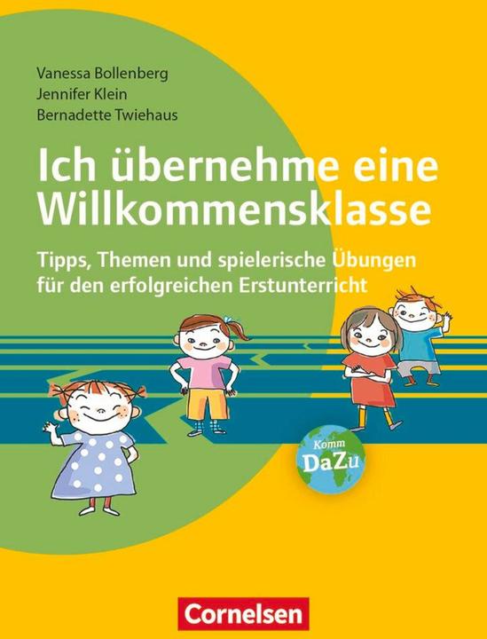 Produktbild Ich übernehme eine Willkommensklasse (Deutsch, Bernadette Twiehaus, Jennifer Klein, Vanessa Bollenberg, 2017)
