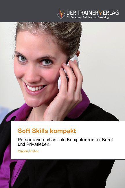 Produktbild Soft Skills kompakt (Deutsch, Claudia Reiber, 2014)
