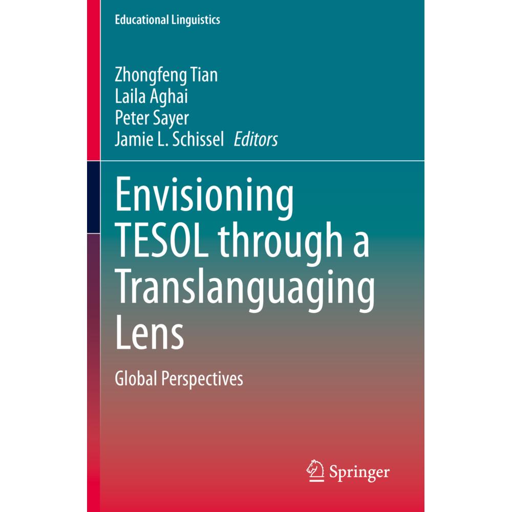 Envisioning TESOL through a Translanguaging Lens, Fachbücher von Jamie L. Schissel, Zhongfeng Tian, Peter Sayer, Laila A...