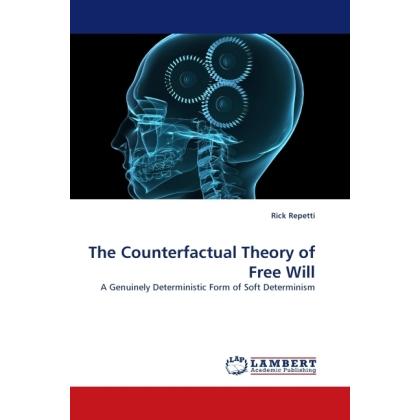The Counterfactual Theory of Free Will, Sachbücher von Rick Repetti