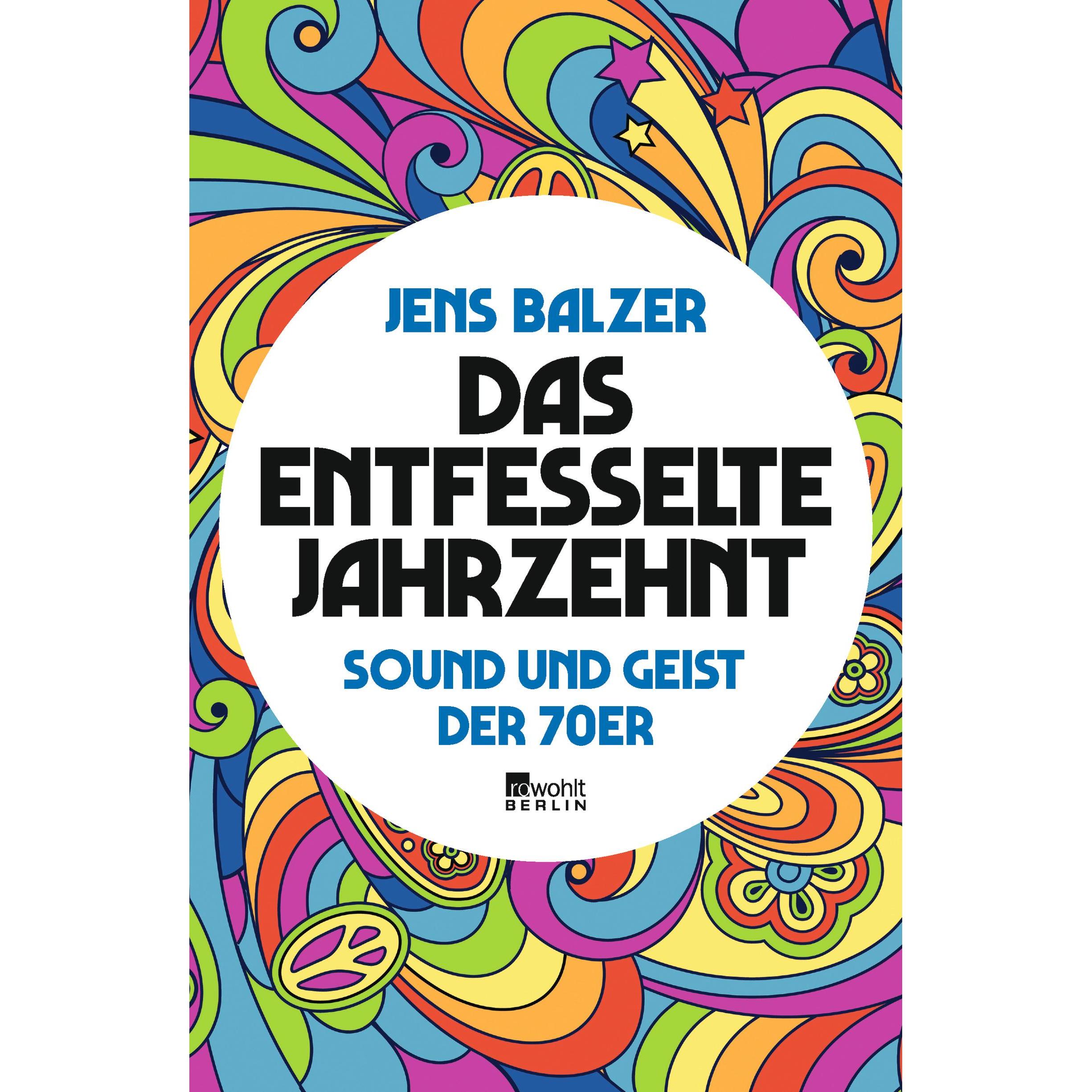 Das entfesselte Jahrzehnt, Sachbücher von Jens Balzer
