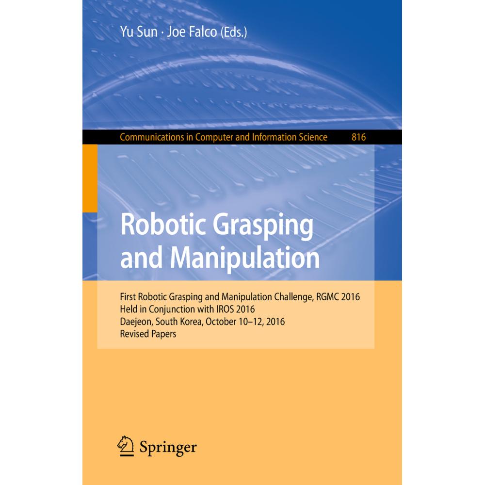 Robotic Grasping and Manipulation, Fachbücher von Joe Falco, Yu Sun
