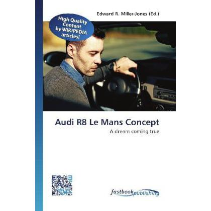Audi R8 Le Mans Concept, Ratgeber von Edward R. Miller-Jones