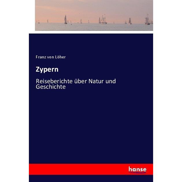 Zypern, Ratgeber von Franz von Löher