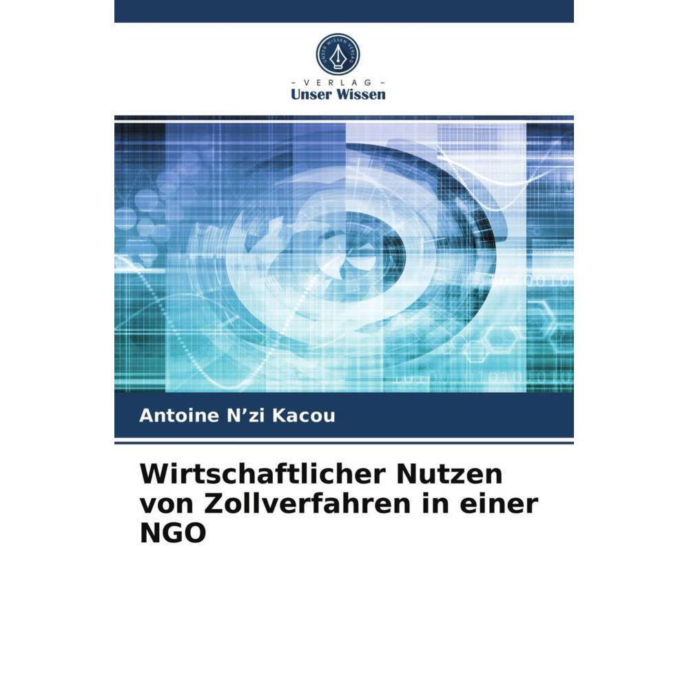 Wirtschaftlicher Nutzen von Zollverfahren in einer NGO, Fachbücher von Antoine N'zi Kacou