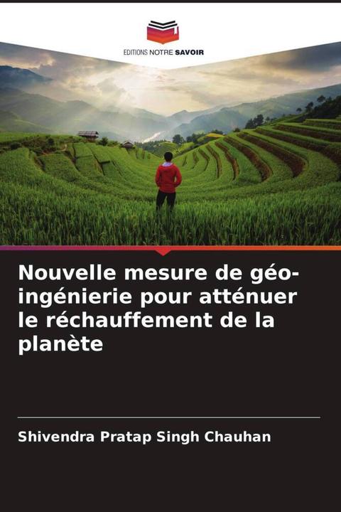 Produktbild Nouvelle mesure de géo-ingénierie pour atténuer le réchauffement de la planète (Deutsch, Shivendra Pratap Singh Chauhan, 2023)