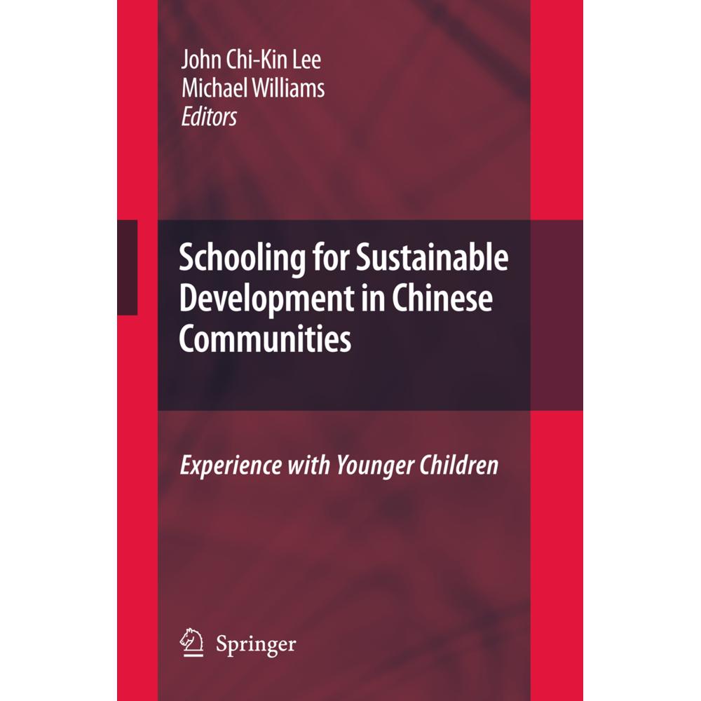 Schooling for Sustainable Development in Chinese Communities, Fachbücher von John Chi-Kin Lee, Michael Williams