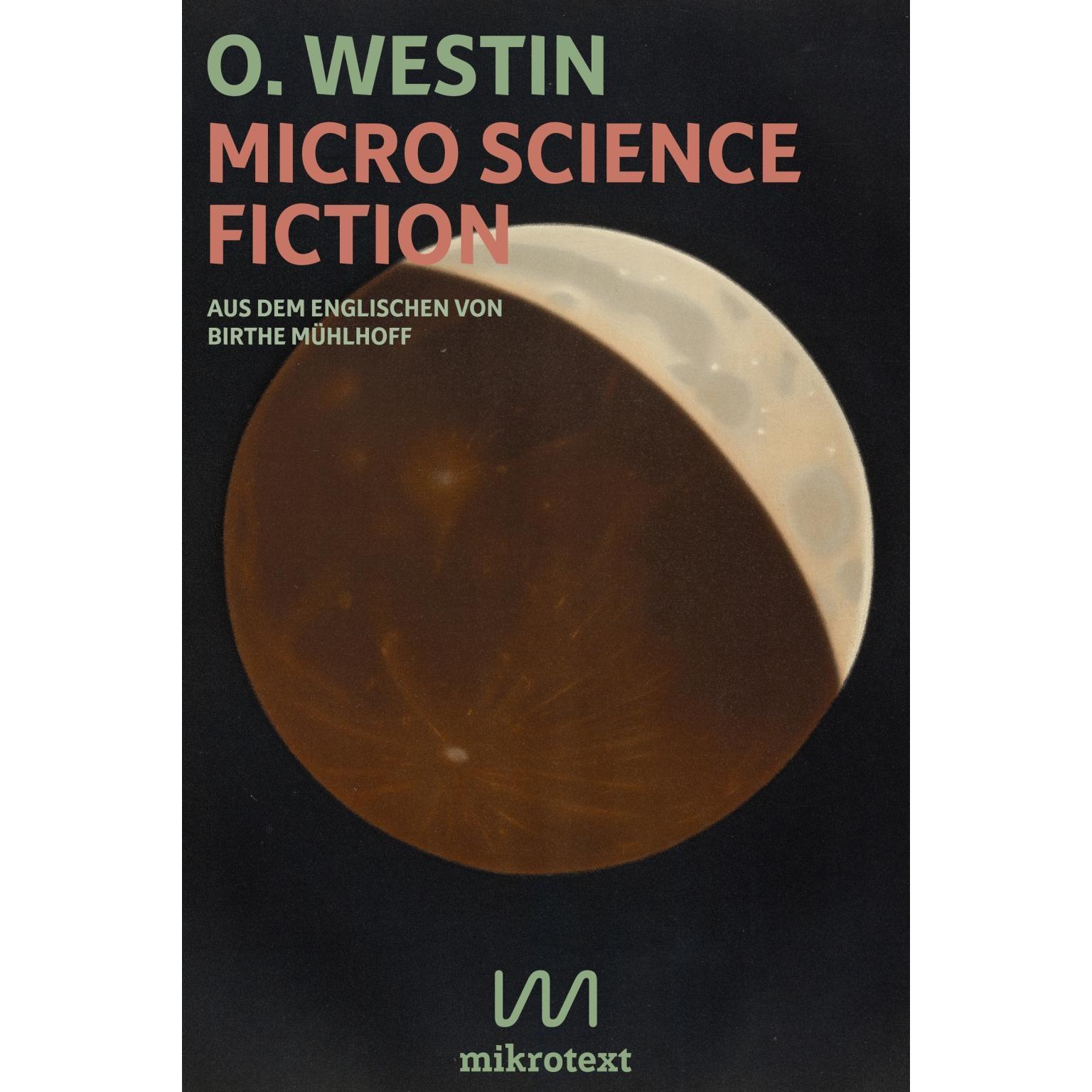 Micro Science Fiction, Belletristik von O. Westin