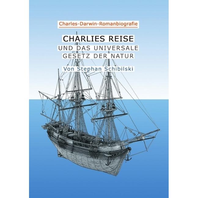 CHARLIES REISE Charles-Darwin-Roman, Schulbücher von Stephan Schibilski