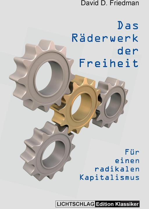 Produktbild Das Räderwerk der Freiheit (Deutsch, David D. Friedman, 2016)
