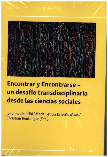 Produktbild Encontrar y Encontrarse - un desafío transdisciplinario desde las ciencias sociales (Deutsch, Christian Reutlinger, Johannes Kniffki, María Leticia Briseño Maas, 2020)
