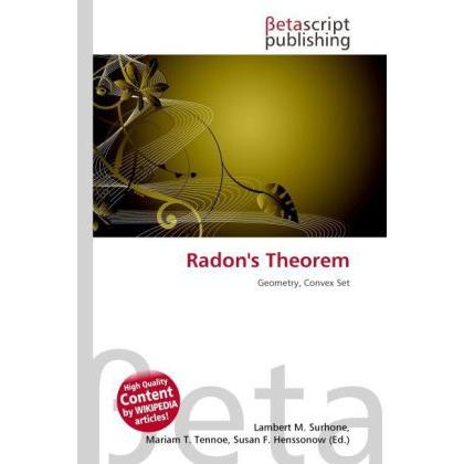 Radon's Theorem, Fachbücher von Lambert M. Surhone, Mariam T. Tennoe, Susan F. Henssonow