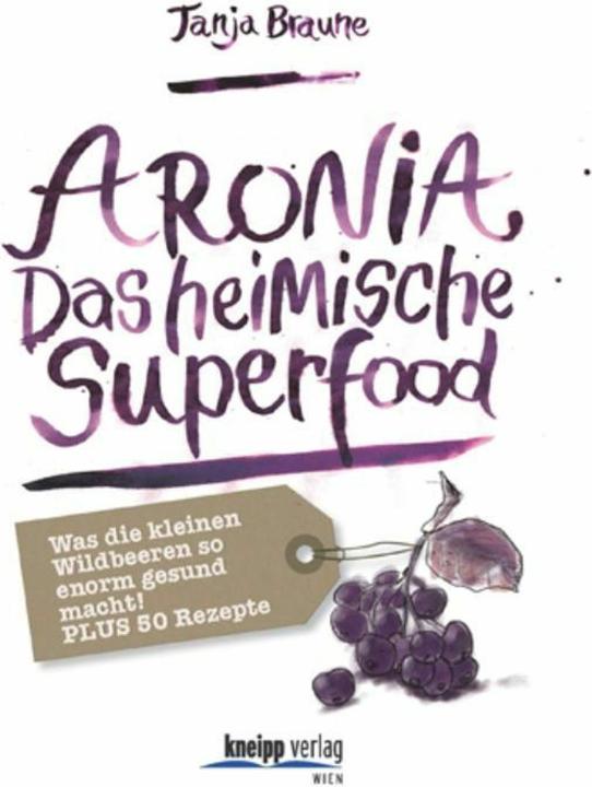Produktbild Aronia - Das heimische Superfood (Deutsch, Tanja Braune, 2016)