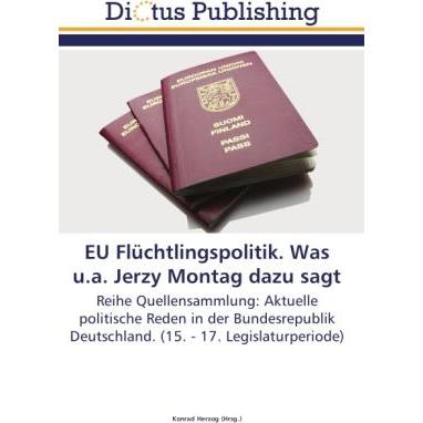 EU Flüchtlingspolitik. Was u.a. Jerzy Montag dazu sagt, Fachbücher von Konrad Herzog